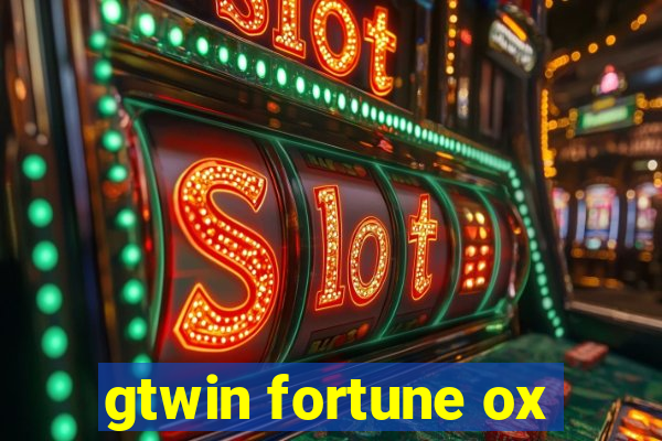 gtwin fortune ox